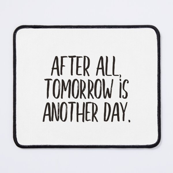 Item preview, After all tomorrow is another day (black) designed and sold by didijuca.