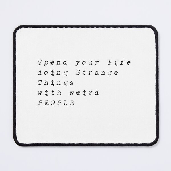 Item preview, spend life doing strange things with weird people designed and sold by dorento07.