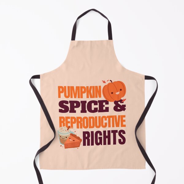 Item preview, Pumpkin Spice And Reproductive Rights designed and sold by ForStrong.