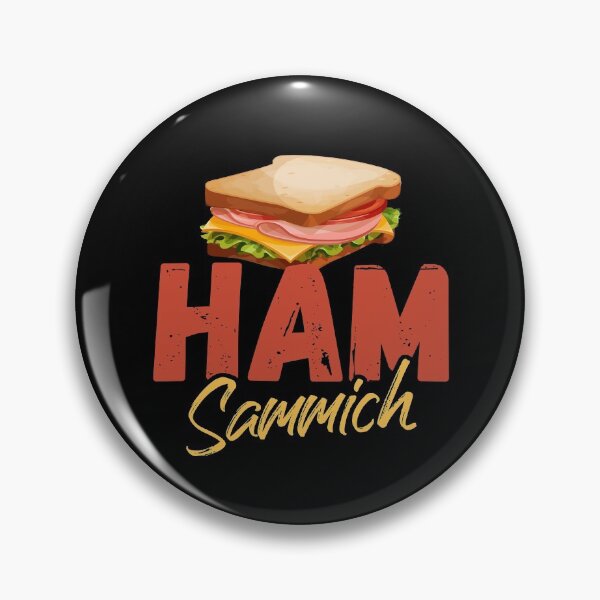 Item preview, Ham Sammich Ham Sandwich Lover Food Lover designed and sold by Dressed For  Duty.