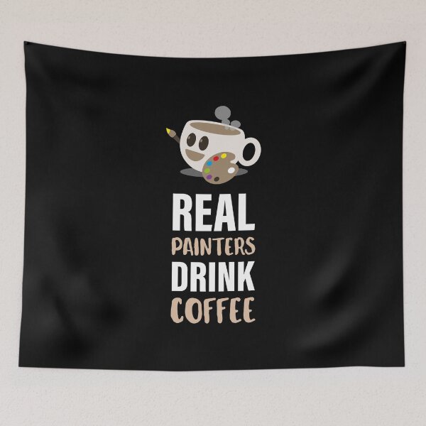 Item preview, Real Coffee Painter | Artist Gifts Ideas | Funny Quotes designed and sold by Fluffy-Vectors.