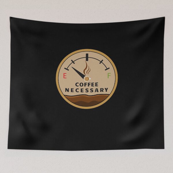 Item preview, Fuel Gauge Tank Display Coffee Necessary designed and sold by Printed-Memes.