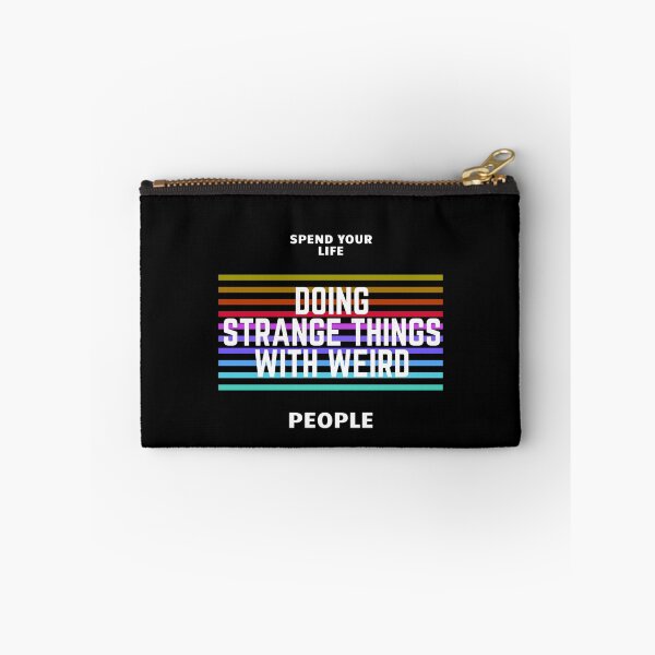 Item preview, spend life doing strange things with weird people designed and sold by dorento07.