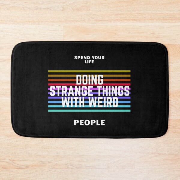 Item preview, spend life doing strange things with weird people designed and sold by dorento07.