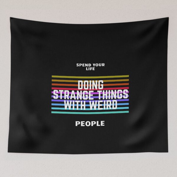 Item preview, spend life doing strange things with weird people designed and sold by dorento07.