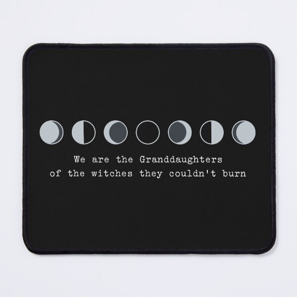 Item preview, We Are the Granddaughters of the Witches You Couldn’t Burn designed and sold by KMIKBAL7.