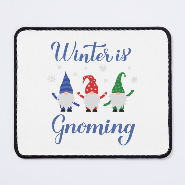 Item preview, Winter is gnoming. Winter gnomes quote. designed and sold by LaBelezoka.