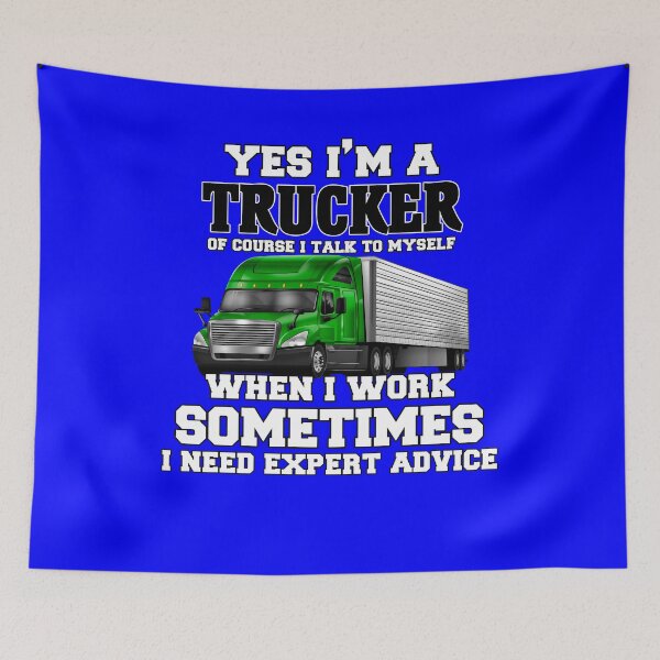 Item preview, Big Rig Trucker Yes I'm A Trucker Expert Advice designed and sold by fantasticdesign.