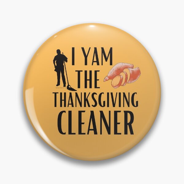 Item preview, I Yam the Thanksgiving Cleaner Funny Cleaning Housekeeper designed and sold by SavvyCleaner.
