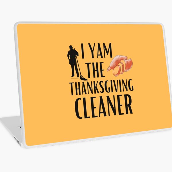 Item preview, I Yam the Thanksgiving Cleaner Funny Cleaning Housekeeper designed and sold by SavvyCleaner.