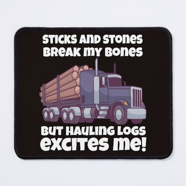 Item preview, Log Hauler Driver Hauling Logs Excites Me! designed and sold by fantasticdesign.