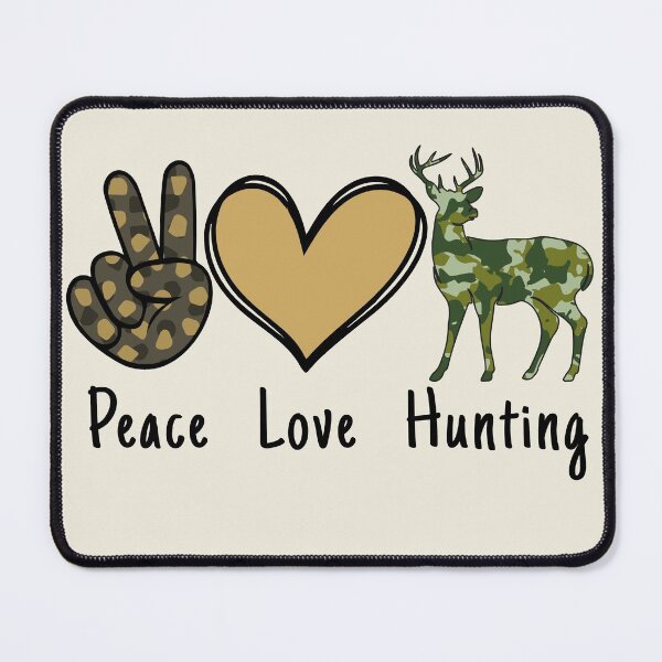 Item preview, Peace Love Hunting, deer Hunting Season designed and sold by Faty-Za.