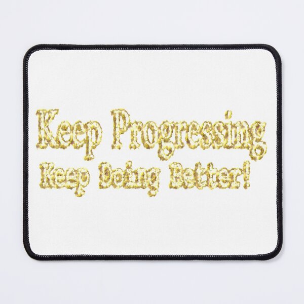 Item preview, "Keep Progressing, Keep Doing Better!" Buy Now designed and sold by Health And Fitness Posts e-Store.