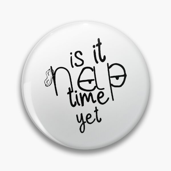 Item preview, Is It Nap Time Yet Handwriting typography Cartoon Graphic Design designed and sold by Artysneak.