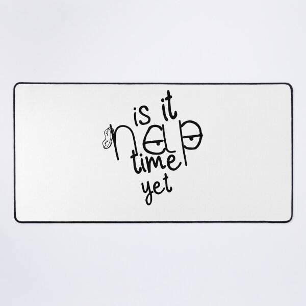 Item preview, Is It Nap Time Yet Handwriting typography Cartoon Graphic Design designed and sold by Artysneak.