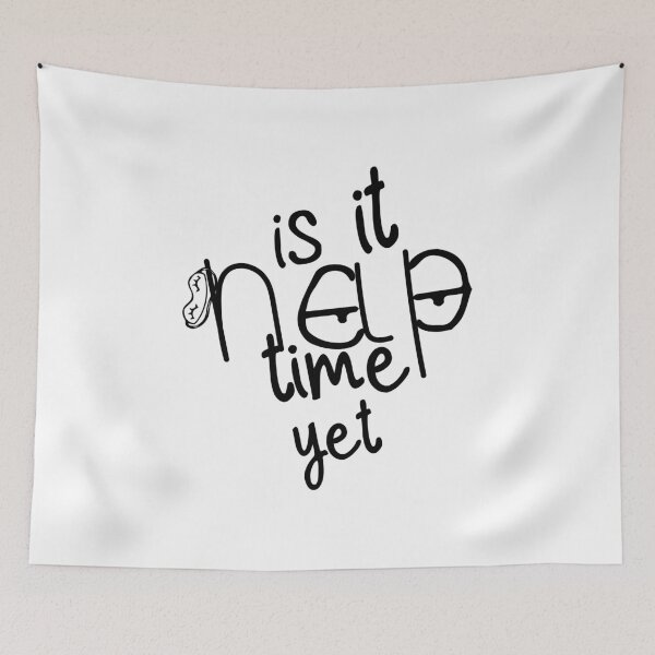Item preview, Is It Nap Time Yet Handwriting typography Cartoon Graphic Design designed and sold by Artysneak.