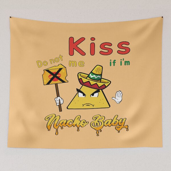 Item preview, Do not kiss me if im nacho baby designed and sold by HONGSOOLSHOP.