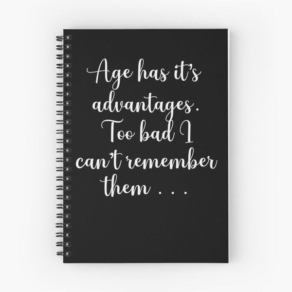 Item preview, Age has it's Advantages, Too Bad I Can't Remember Them funny designed and sold by Cedarrue.
