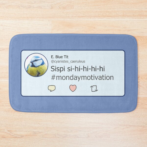 Item preview, Tweets From a Blue Tit - Cyanistes Caeruleus Monday Motivation designed and sold by Spammabelle.