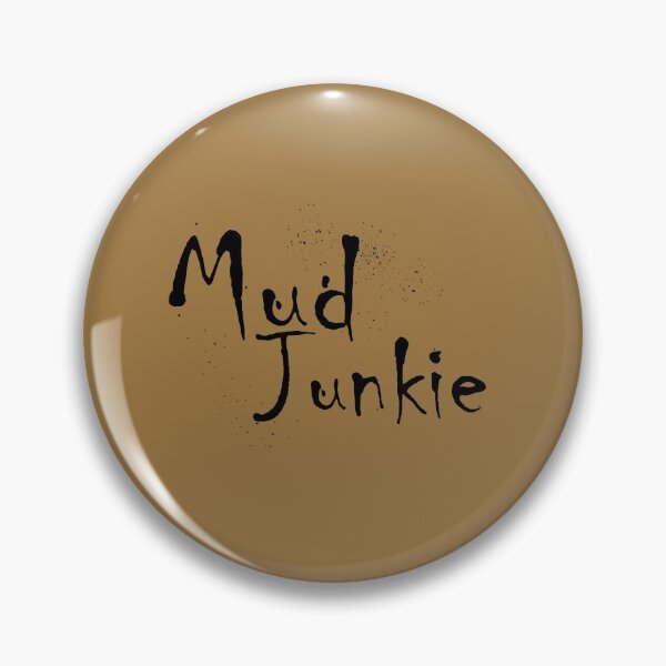 Item preview, Mud Junkie Black Text designed and sold by MountMercantile.