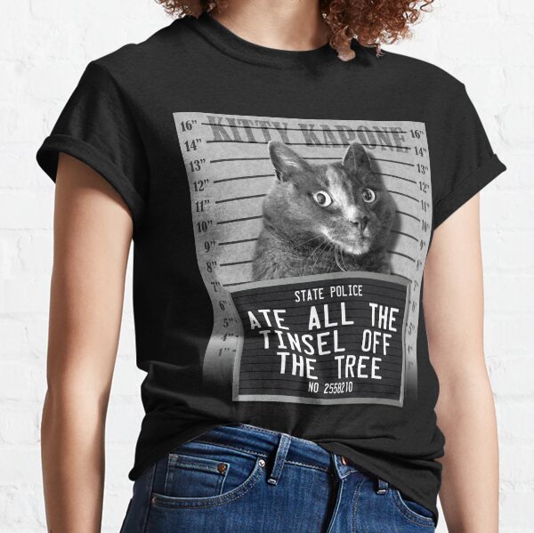 Ate All The Tinsel Off The Tree Classic T-Shirt