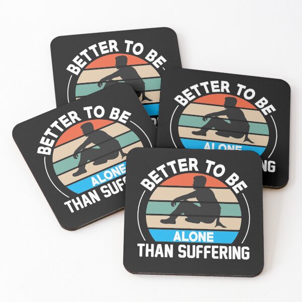 Item preview, Better To Be  Alone Than Suffering classic T-shirt  designed and sold by wide26.