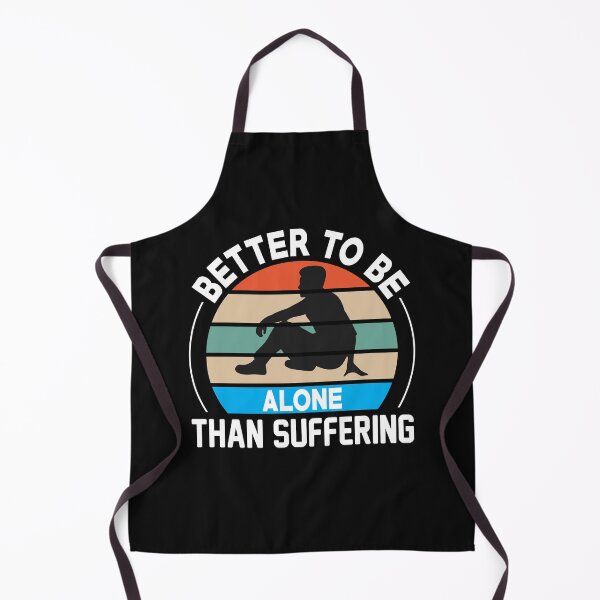 Item preview, Better To Be Alone Than Suffering classic T-shirt designed and sold by wide26.