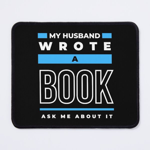 Item preview, My Husband Wrote A Book (Blue) designed and sold by A Fabulous Production.