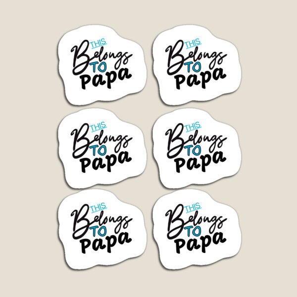 This Belongs To Papa - Personalized Gift Magnet