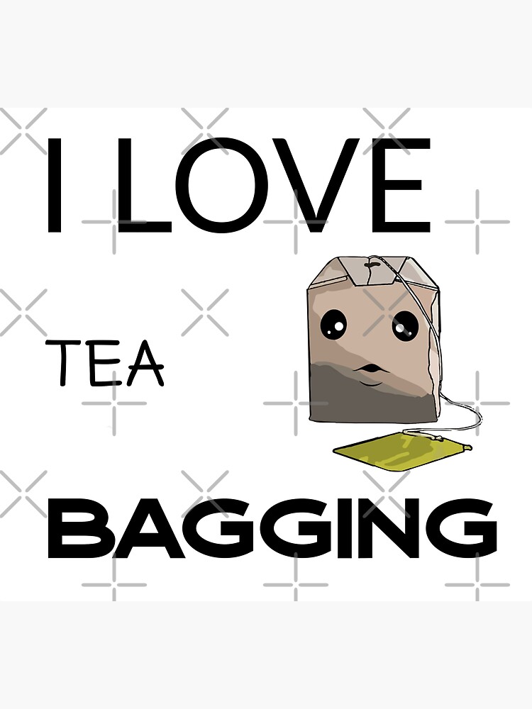 "Tea bagging funny memes Cute tea bag." Sticker for Sale by