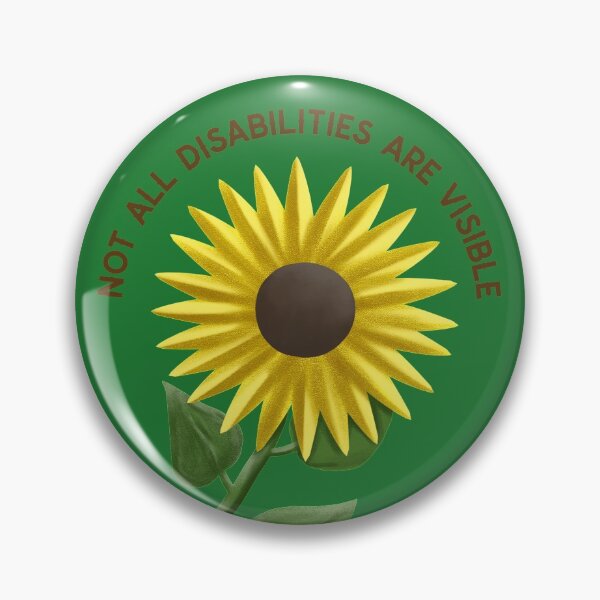 Item preview, Not All Disabilities Are Visible. Hidden Disabilities Awareness Sunflower designed and sold by Rebel-Design.