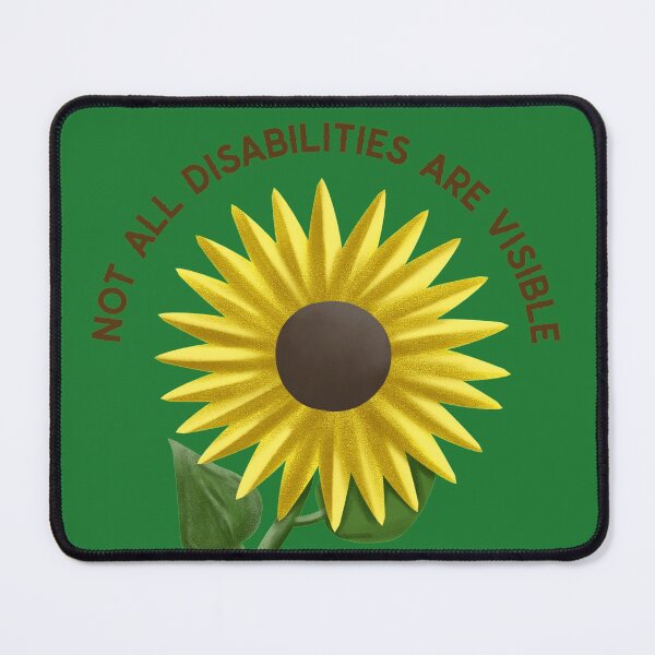 Item preview, Not All Disabilities Are Visible. Hidden Disabilities Awareness Sunflower designed and sold by Rebel-Design.