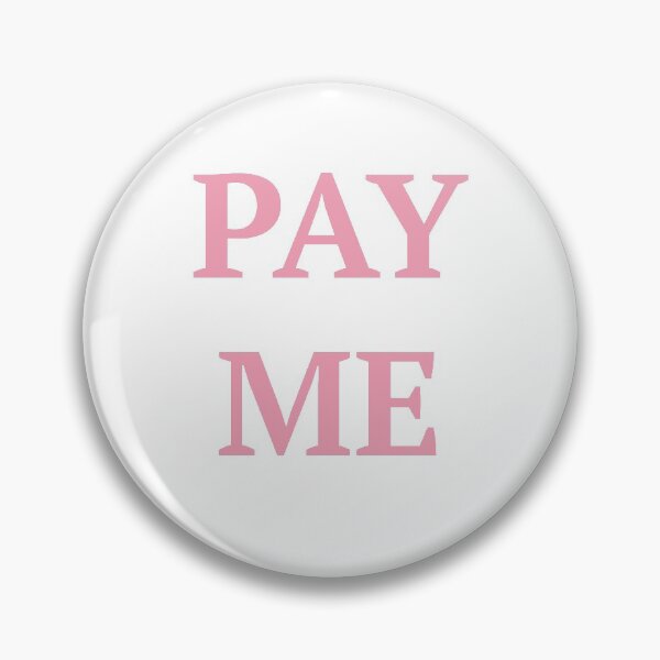 Item preview, Pay ME designed and sold by Leez Hart.