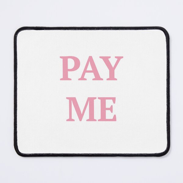 Item preview, Pay ME designed and sold by Leez Hart.
