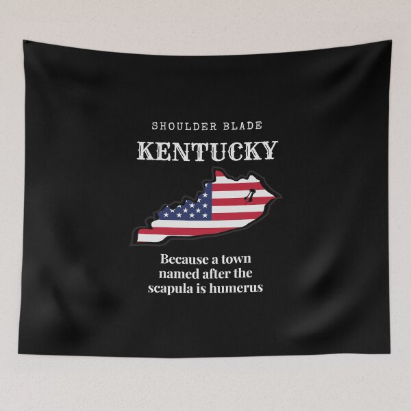 Item preview, Welcome to Shoulder Blade Kentucky! Because a town named after the scapula is humerus!! designed and sold by HROC.