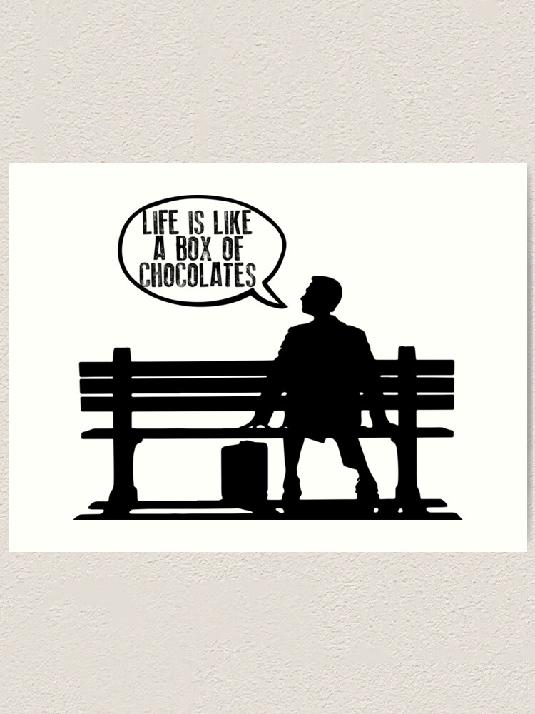 Forrest Gump Life Is Like A Box Of Chocolates Art Print By Elysianart Redbubble