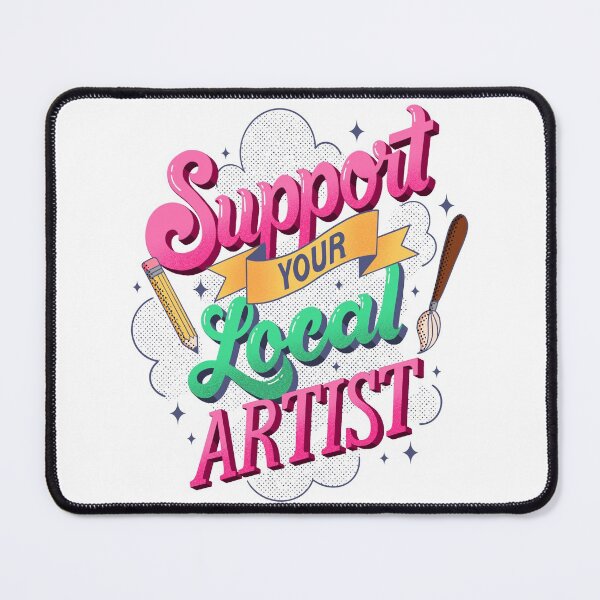 Item preview, Support Your Local Artist designed and sold by Fueled By Letters.