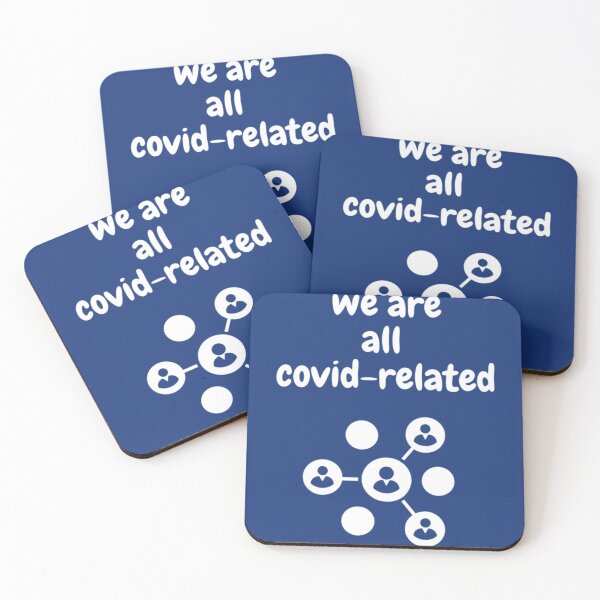 Item preview, Covid-19  We Are All Covid-Related  Linked  Interconnected  We Are All In This Together  Relate designed and sold by LEAH-CASHOP.