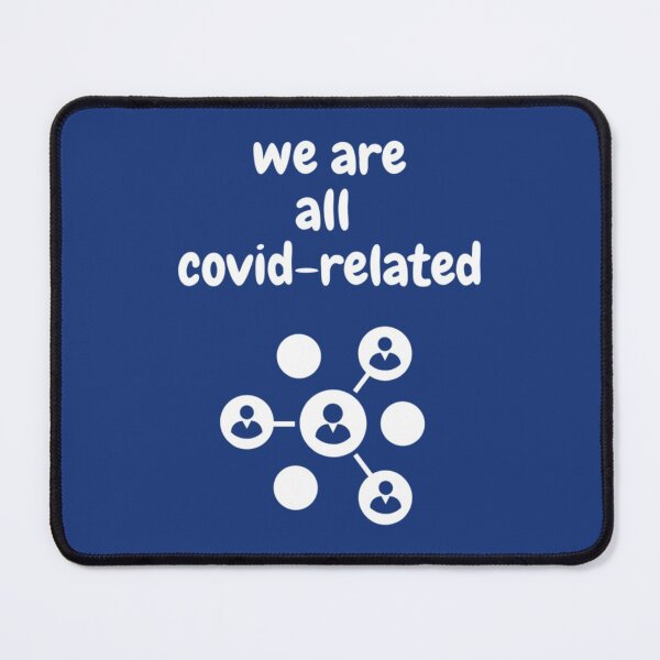 Item preview, Covid-19 We Are All Covid-Related Linked Interconnected We Are All In This Together Relate designed and sold by LEAH-CASHOP.