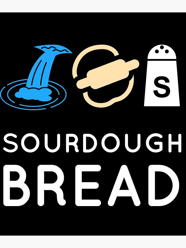 "Sourdough bread themed design featuring the three simple ingredients