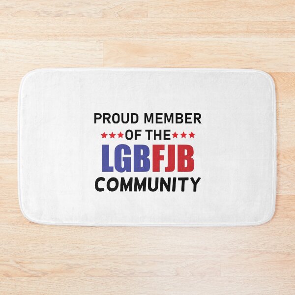 Item preview, Proud member of the LGBFJB Community designed and sold by happy gift art.