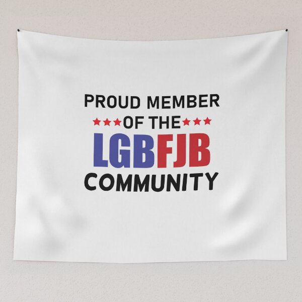 Item preview, Proud member of the LGBFJB Community designed and sold by happy gift art.