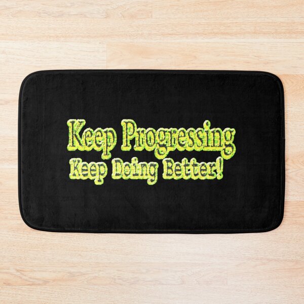 Item preview,  "Keep Progressing, Keep Doing Better!" Buy Now designed and sold by Health And Fitness Posts e-Store.