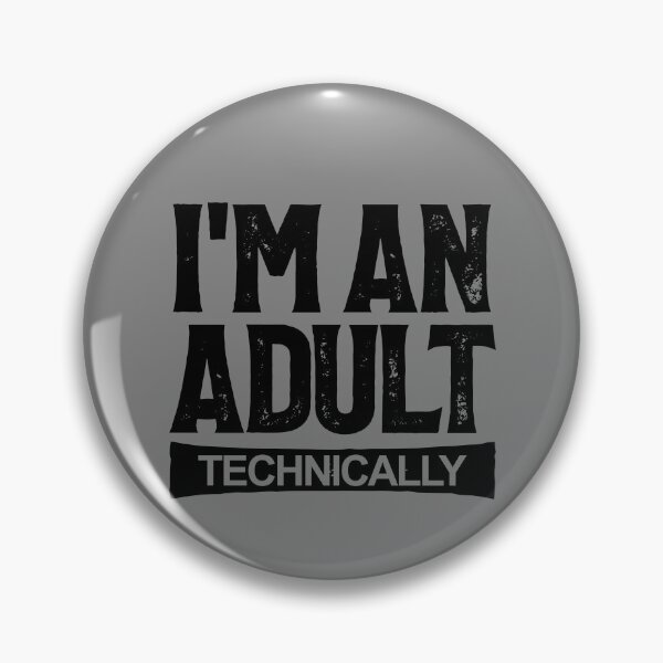 Item preview, I'm An Adult Technically Funny Adulting Quote 18th Birthday Gear designed and sold by DynamicDesign.