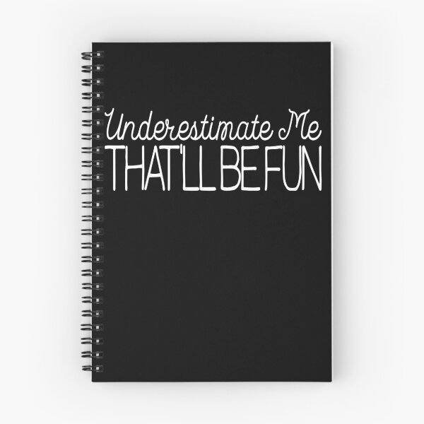 Item preview, Underestimate Me That'll Be Fun Confidence Quote Sarcastic Gear designed and sold by DynamicDesign.