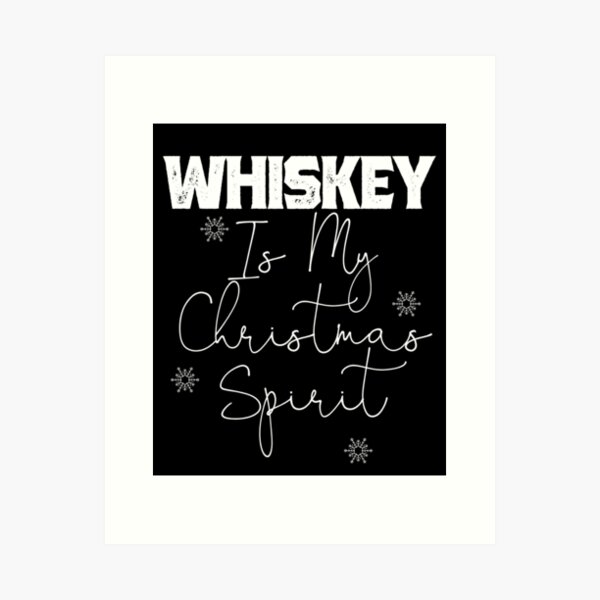 Item preview, Whiskey Is My Christmas Spirit Love Whiskey Funny Whiskey Gear designed and sold by DynamicDesign.