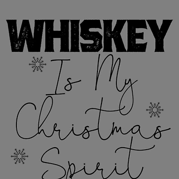 Vorschaubild zum Design Whiskey Is My Christmas Spirit Love Whiskey Funny Whiskey Gear von DynamicDesign