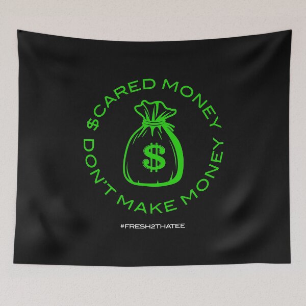 Item preview, Scared Money Don't Make Money designed and sold by RyanOlverStore.