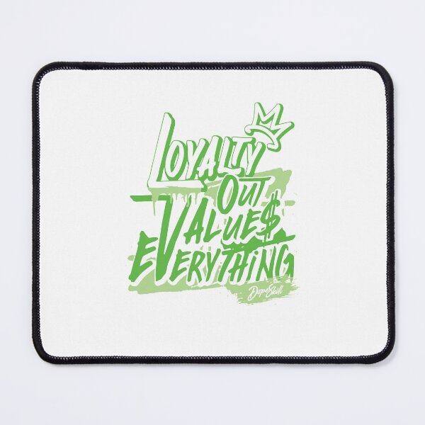 Item preview, Loyalty Out Values Everything designed and sold by RyanOlverStore.