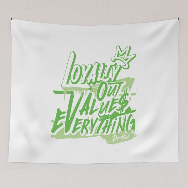 Item preview, Loyalty Out Values Everything designed and sold by RyanOlverStore.
